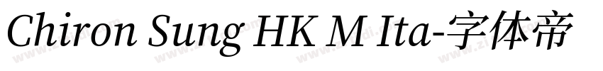 Chiron Sung HK M Ita字体转换